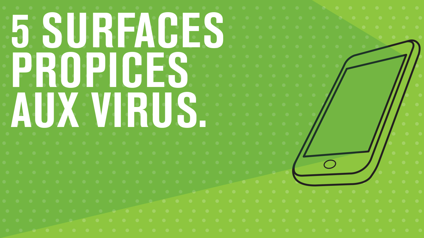 5 surfaces propices aux virus